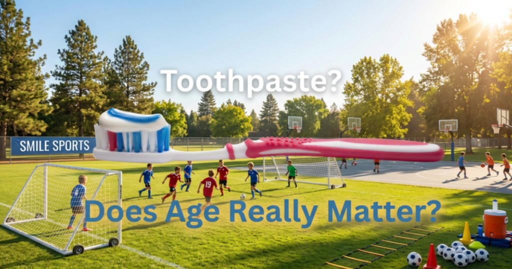 Does Age Matter with Toothpaste?