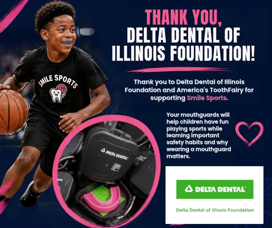 Thank you, Delta Dental of Illinois Foundation, for mouthguards for our campers